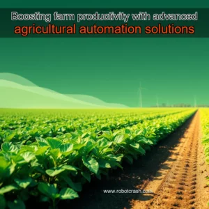Read more about the article Boosting farm productivity with advanced agricultural automation solutions